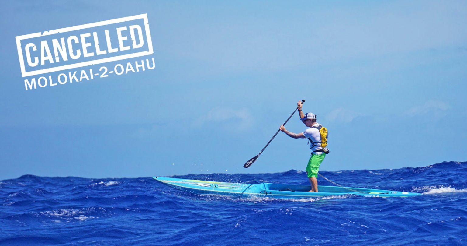 MOLOKAI2OAHU WORLD'S MOST PRESTIGIOUS RACE IS CANCELLED SUP Racer