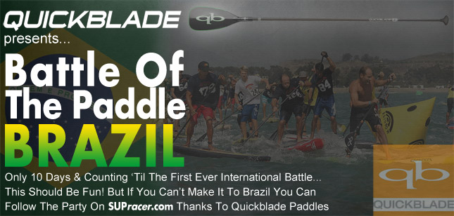 Quickblade presents: Battle of the Paddle BRAZIL