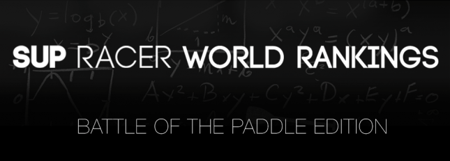 SUP RACER WORLD RANKINGS Battle of the Paddle 2014